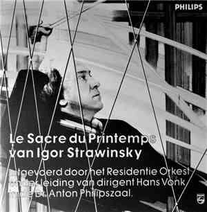 Igor Stravinsky Played By Residentie Orkest Conducted By Hans Vonk - Le Sac ...