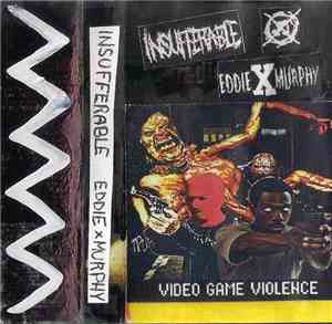 Insufferable / Eddie X Murphy - Video Game Violence