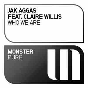 Jak Aggas Feat. Claire Willis - Who We Are