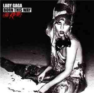 Lady Gaga - Born This Way - The Remix