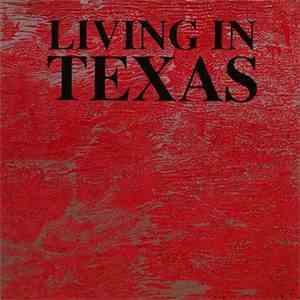 Living In Texas - Living In Texas