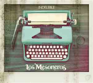 Los Mesoneros - Indeleble