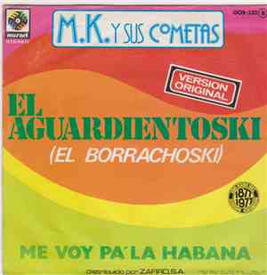 M. K. Y Sus Cometas - El Aguardientoski (El Borrachoski) / Me Voy Pa'la Hab ...