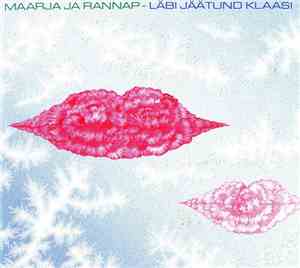 Maarja Ja Rannap - Läbi Jäätund Klaasi