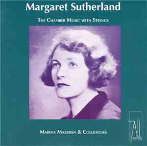 Margaret Sutherland, Marina Marsden - The Chamber Music With Strings