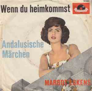 Margot Eskens - Wenn Du Heimkommst / Andalusische Märchen