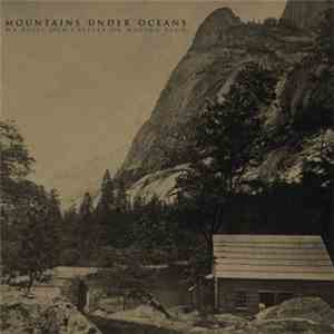 Mountains Under Oceans - We Built Our Castles On Moving Sand