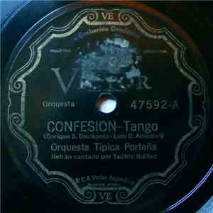 Orquesta Típica Porteña  - Confesion / Hoy Me Han Dicho