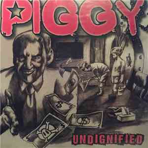 Piggy  - Undignified