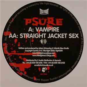 Psure - Vampire / Straight Jacket Sex