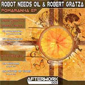 Robot Needs Oil & Robert Gratza - Pomaranha