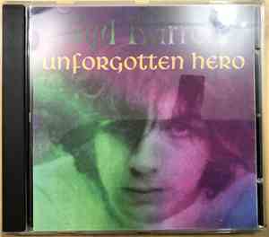 Syd Barrett - Unforgotten Hero
