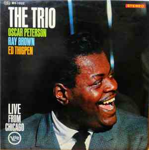 The Oscar Peterson Trio - The Trio : Live From Chicago
