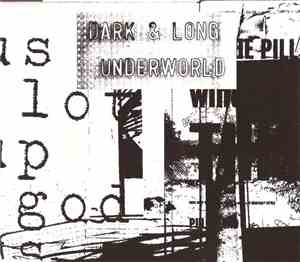 Underworld - Dark & Long