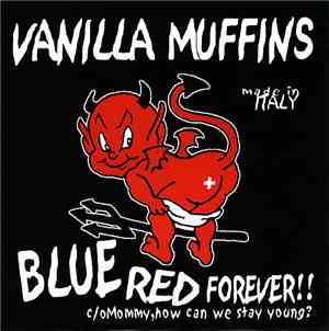 Vanilla Muffins - Blue Red Forever!! / Mommy, How Can We Stay Young?