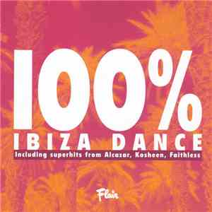 Various - 100% Ibiza Dance