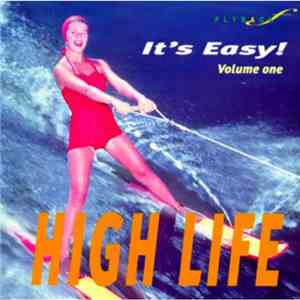 Various - It's Easy Volume 1: High Life