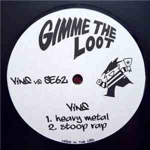 Vins  vs SE62 - Gimme The Loot