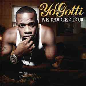 Yo Gotti - We Can Get It On