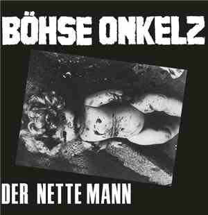 Böhse Onkelz - Der Nette Mann