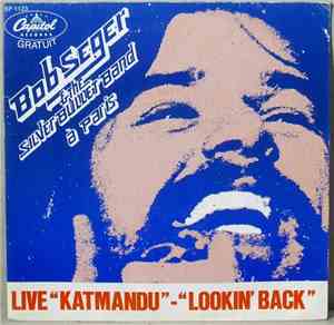 Bob Seger And The Silver Bullet Band - Katmandu