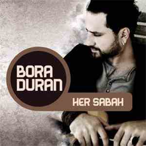 Bora Duran - Her Sabah