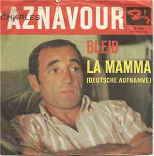 Charles Aznavour - Bleib / La Mamma