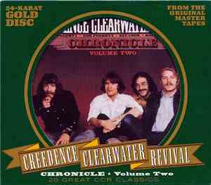 Creedence Clearwater Revival - Chronicle Volume Two (Twenty Great CCR Class ...
