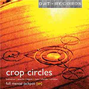 Crop Circles - Full Mental Jackpot EP