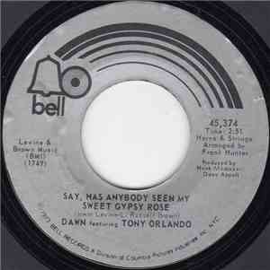Dawn  Featuring Tony Orlando - Say, Has Anybody Seen My Sweet Gypsy Rose