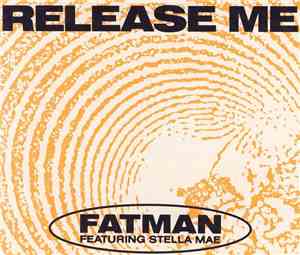Fatman Featuring Stella Mae - Release Me