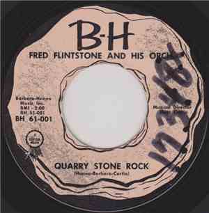 Fred Flintstone And His Orch. - Quarry Stone Rock / A Night In Bedrock Fore ...