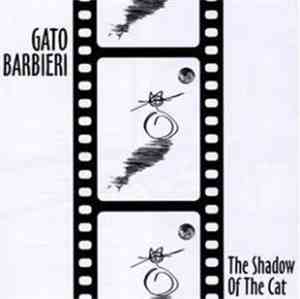 Gato Barbieri - The Shadow Of The Cat