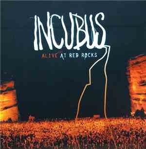Incubus  - Alive At Red Rocks