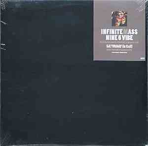 Infinite Mass - Nine5Vibe / Saturday (In Cali)