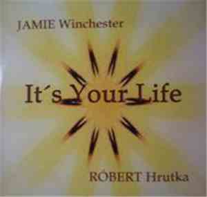 Jamie Winchester & Róbert Hrutka - It's Your Life