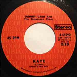 Johnny Cash And The Tennessee Three - Kate