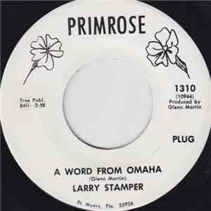 Larry Stamper - A Word From Omaha / A Place Called Pain