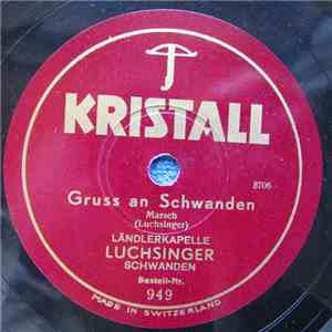 Ländlerkapelle Luchsinger - Gruss An Schwanden / Gruss Aus Diesbach