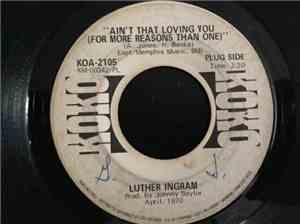 Luther Ingram - Ain't That Loving You (For More Reasons Than One)