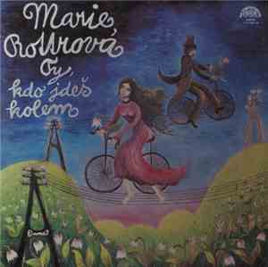 Marie Rottrová - Ty, Kdo Jdeš Kolem