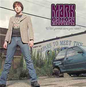 Mark Mallman - Who's Gonna Save You Now?