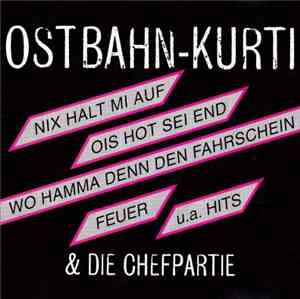 Ostbahn-Kurti & Die Chefpartie - Ostbahn-Kurti & Die Chefpartie