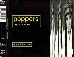 Poppers Presents Aurra - Every Little Time