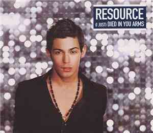 Resource  - (I Just) Died In Your Arms
