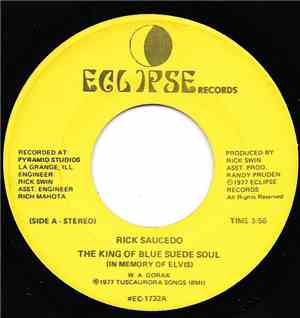 Rick Saucedo - The King Of Blue Suede Soul (In Memory Of Elvis) / Jailhouse ...