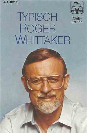 Roger Whittaker - Typisch Roger Whittaker
