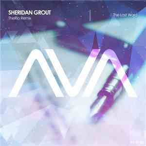 Sheridan Grout - The Last Word (TheRio Remix)