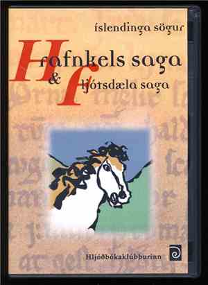 Íslendinga Sögur - Hrafnkels saga og Fljótsdæla saga.