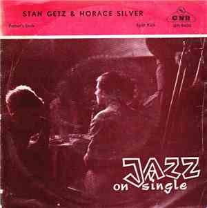 Stan Getz & Horace Silver - Potter's Luck / Split Kick
